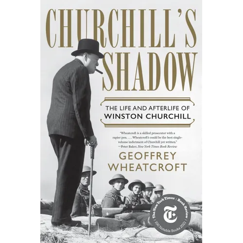 Churchill's Shadow: The Life and Afterlife of Winston Churchill