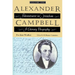 Alexander Campbell: Adventurer in Freedom: A Literary Biography, Volume One