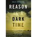 Reason in a Dark Time: Why the Struggle Against Climate Change Failed -- And What It Means for Our Future