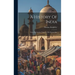 A History Of India: From The Earliest Times To The Present Day
