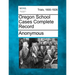 Oregon School Cases Complete Record