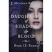 Daughters of Shadow and Blood - Book II: Elena
