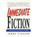 Immediate Fiction: A Complete Writing Course