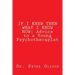 If I Knew Then What I Know Now: Advice to a Young Psychotherapist