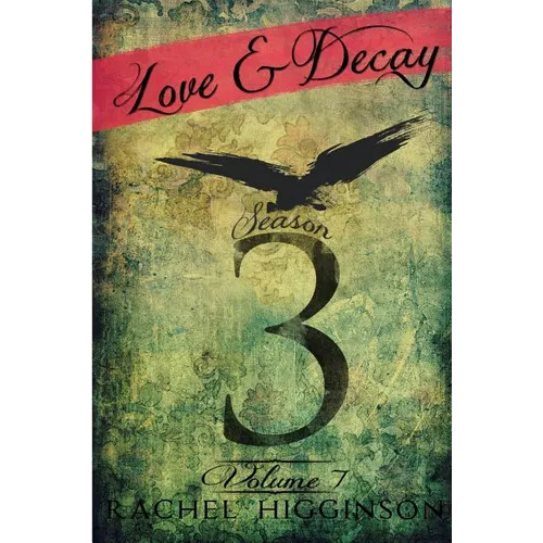 Love and Decay, Volume Seven