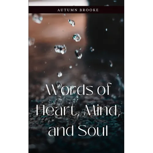 Words of Heart, Mind, and Soul