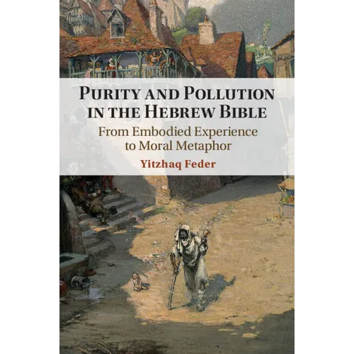 Purity and Pollution in the Hebrew Bible