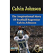 Calvin Johnson: The Inspirational Story of Football Superstar Calvin Johnson