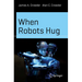 When Robots Hug