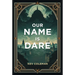 Our Name Is Dare
