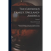 The Griswold Family, England-America: Edward of Windsor, Connecticut, Matthew of Lyme, Connecticut, Michael of Wethersfield, Connecticut; Volume 2