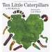 Ten Little Caterpillars