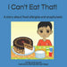 I Can't Eat That!: A story about food allergies and anaphylaxis