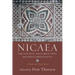 Nicaea: The Council and Creed That Defined Christianity