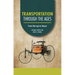 Transportation Through the Ages: From Stirrups to Steam