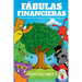 Fábulas Financieras: Historias para una educación financiera temprana