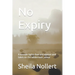 No Expiry: A woman fights fear and ageism and takes on the wilderness...alone
