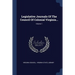Legislative Journals Of The Council Of Colonial Virginia...; Volume 1