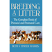 Breeding a Litter: The Complete Book of Prenatal and Postnatal Care