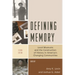 Defining Memory: Local Museums and the Construction of History in America's Changing Communities