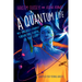 A Quantum Life (Adapted for Young Adults): My Unlikely Journey from the Street to the Stars
