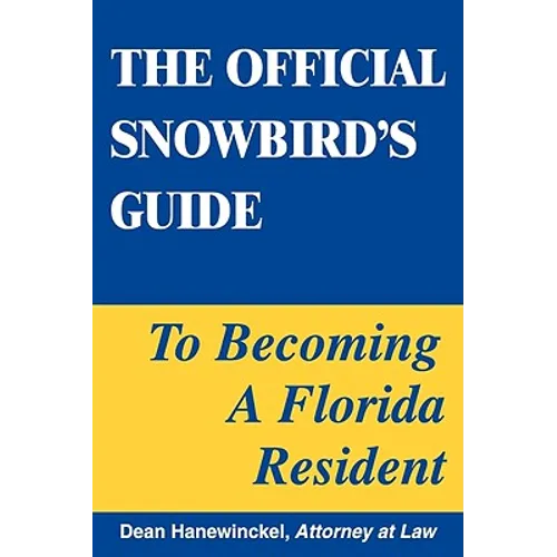 The Official Snowbird's Guide to Becoming a Florida Resident