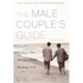 Male Couple's Guide 3e: Finding a Man, Making a Home, Building a Life