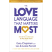 The Love Language(tm) That Matters Most: How to Personalize Love So They Really Feel It