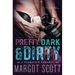 Pretty, Dark and Dirty: A Forbidden Romance