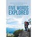 Five Words Explored: Reflections on Five-Word Phrases from the New Testament Gospels
