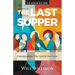 The Last Supper Leader Guide: Conversations That Led to the Cross