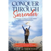 Conquer Through Surrender: A Survival Guide to Overcoming Life's Toughest Trials