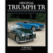 Original Triumph Tr: The Restorer's Guide to Tr2, Tr3, Tr3a, Tr3b, Tr4, Tr5, Tr250, TR6