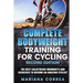 COMPLETE BODYWEIGHT TRAINING For CYCLING SECOND EDITION: THE BEST CALISTHENIC WORKOUTS AND EXERCISES To BECOME AN AMAZING CYCLIST