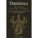 Dattātreya: The Immortal Guru, Yogin, and Avatāra: A Study of the Transformative and Inclusive Character of a Multi-faceted Hindu Deity