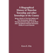 A Biographical History Of Waterloo Township And Other Townships Of The County: Being A History Of The Early Settlers And Their Descendants, Mostly All