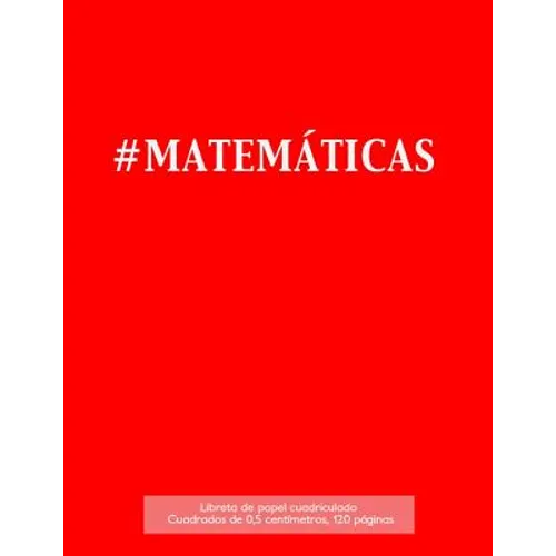 #MATEMÁTICAS Libreta de papel cuadriculado, cuadrados de 0,5 centémetros, 120 páginas: Libreta 21,59 x 27,94 cm, perfecta para la asignatura de matemá