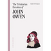 The Trinitarian Devotion of John Owen