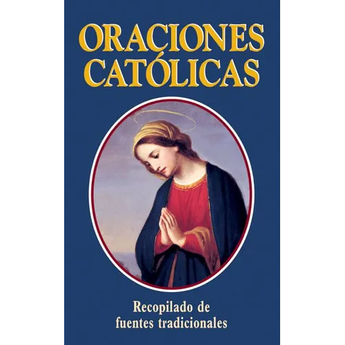 Oraciones Catolicas = Catholic Prayers