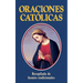 Oraciones Catolicas = Catholic Prayers