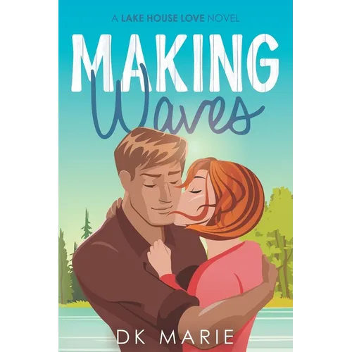 Making Waves: Lake House Love novel