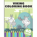 Viking Coloring Book: A Coloring Book With Stress Relieving Viking Designs For Adults and Kids Relaxation