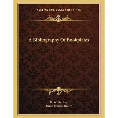 A Bibliography Of Bookplates