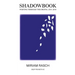 Shadowbook: Writing Through the Digital 2014-2018