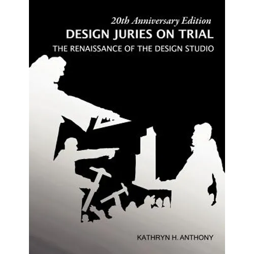 Design Juries on Trial. 20th Anniversary Edition: The Renaissance of the Design Studio