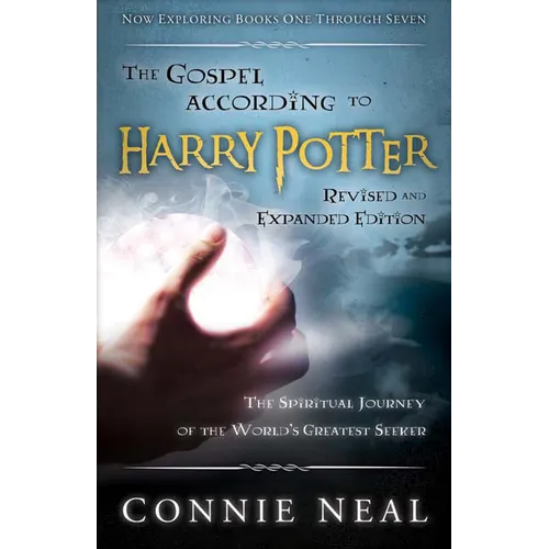 The Gospel According to Harry Potter, Revised and Expanded Edition: The Spritual Journey of the World's Greatest Seeker - Paperback