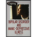 Bipolar Disorder and Manic Depressive Illness