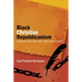 Black Christian Republicanism: Black Christian Republicanism