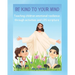 Be Kind To Your Mind: Teaching children emotional resilence through activities and LDS scripture