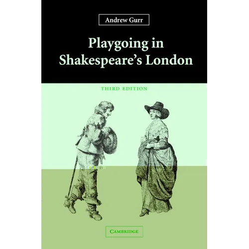 Playgoing in Shakespeare's London